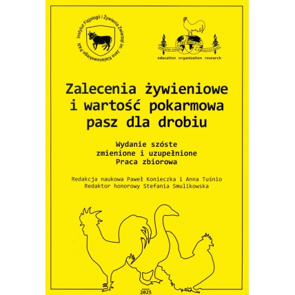 Zalecenia żywieniowe i wartość pokarmowa pasz dla drobiu