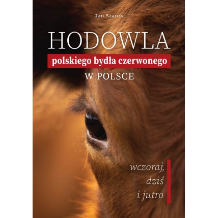Hodowla polskiego bydła czerwonego w Polsce - wczoraj, dziś i jutro